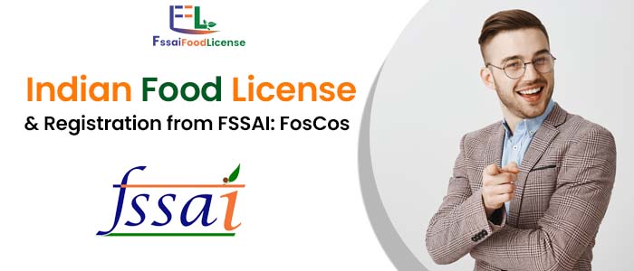 Indian Food License & Registration from FSSAI: FosCos