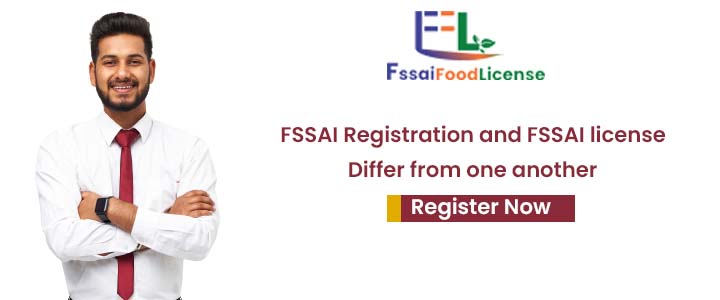 FSSAI Registration and FSSAI license Differ from one Another