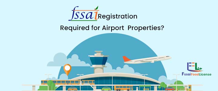 Why is Fssai Registration Required for Airport Properties?